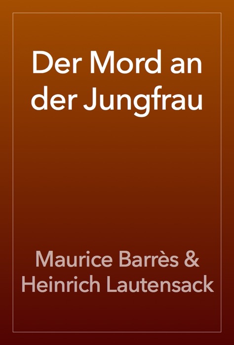 Der Mord an der Jungfrau