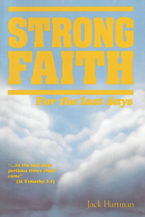 Strong Faith for the Last Days