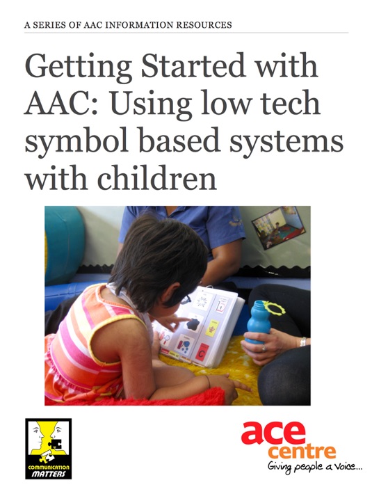 Getting started with AAC: Using low tech symbol based systems with children