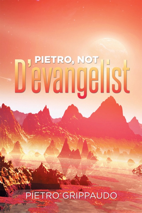 Pietro, Not  D’Evangelist