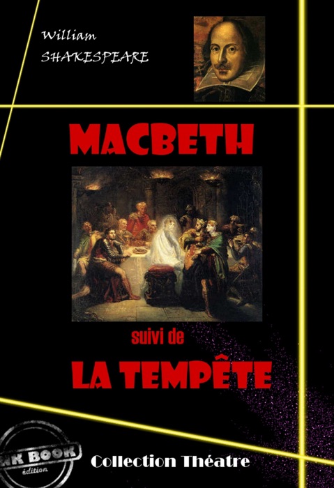 Macbeth (suivi de La tempête)