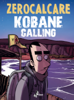 Zerocalcare - Kobane Calling artwork