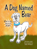 A Dog Named Bear - John Wisker