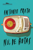 Nu, de botas - Antonio Prata