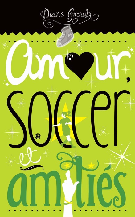 Amour, soccer et amitiés