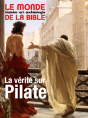 La vérité sur Pilate - Le Monde de laBible