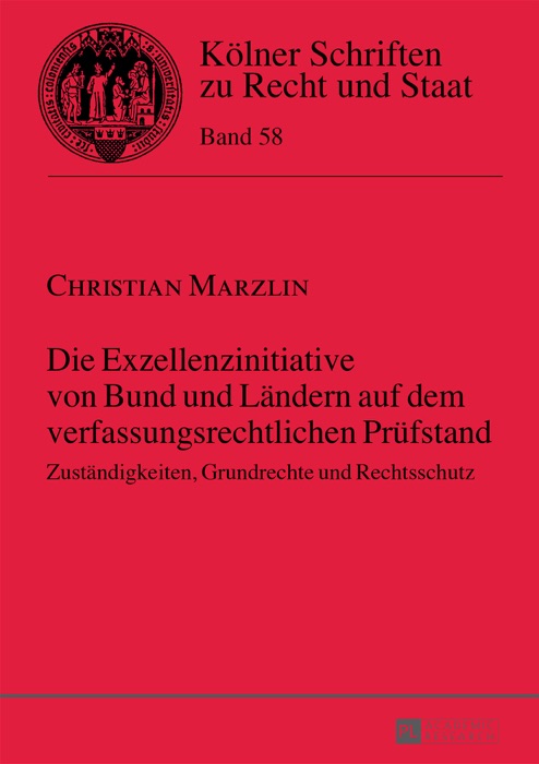 Die Exzellenzinitiative von Bund und Ländern auf dem verfassungsrechtlichen Prüfstand