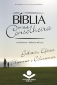 Bíblia de Estudo Conselheira – Gálatas, Efésios, Filipenses e Colossenses - Sociedade Bíblica do Brasil & Karl Heinz Kepler