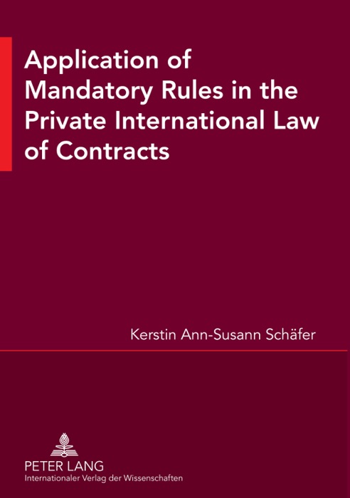 Application of Mandatory Rules In the Private International Law of Contracts