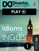 Idioms, expresiones en inglés - Diverbo Pueblo Inglés®
