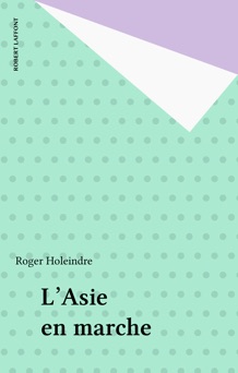 L'Asie en marche - Roger Holeindre