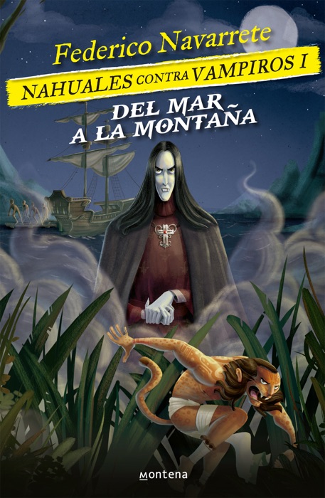 Del mar a la montaña (Nahuales contra vampiros 1)