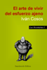 El arte de vivir del esfuerzo ajeno - Ivan Cosos