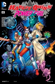 Harley Quinn and Power Girl (2015-2015) #6 - Amanda Conner, Jimmy Palmiotti, Justin Gray & Stephane Roux by  Amanda Conner, Jimmy Palmiotti, Justin Gray & Stephane Roux PDF Download