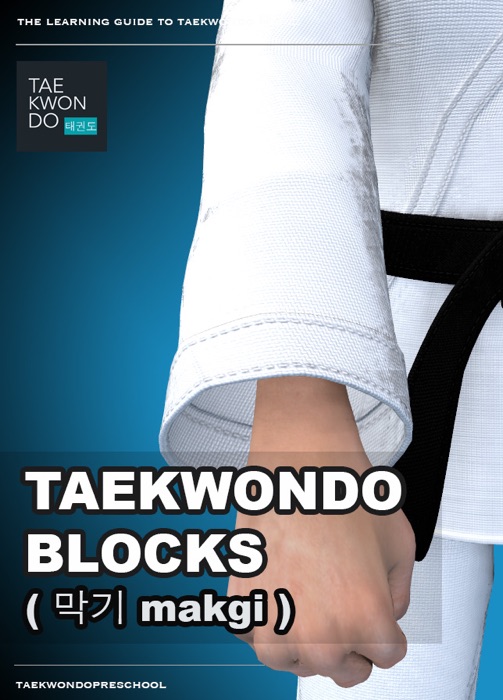Taekwondo Blocks ( 막기 makgi )