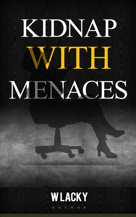 Kidnap with Menaces