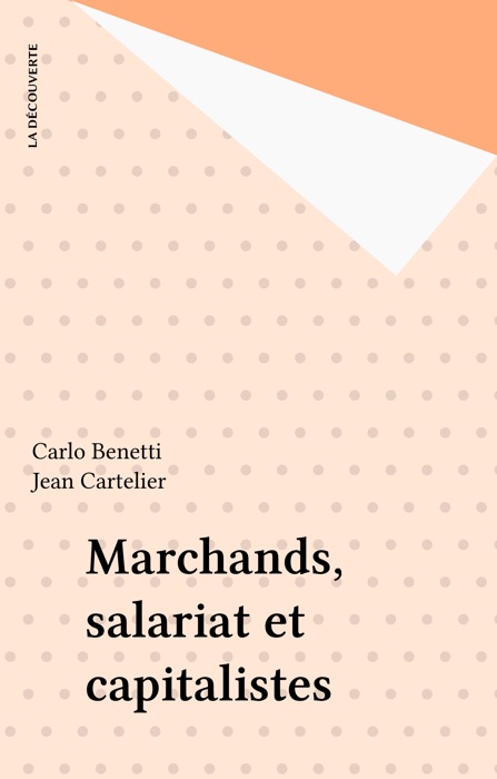 Marchands, salariat et capitalistes