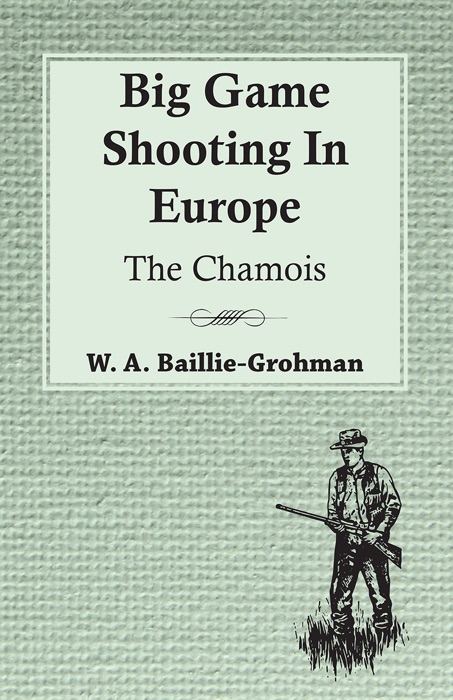 Big Game Shooting In Europe - The Chamois