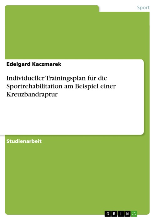 Individueller Trainingsplan für die Sportrehabilitation am Beispiel einer Kreuzbandraptur