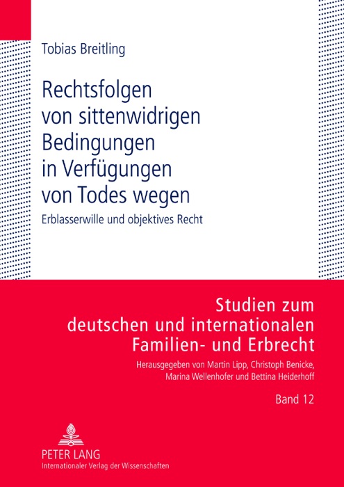 Rechtsfolgen von sittenwidrigen Bedingungen in Verfügungen von Todes wegen