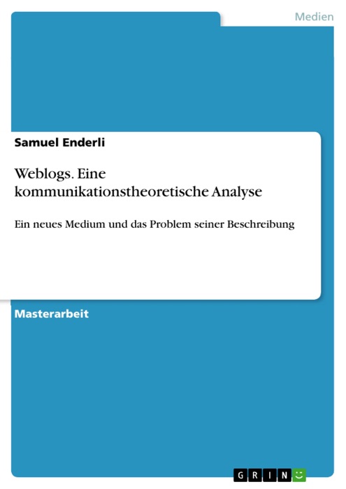 Weblogs. Eine kommunikationstheoretische Analyse