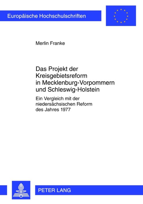 Das Projekt der Kreisgebietsreform in Mecklenburg-Vorpommern und Schleswig-Holstein