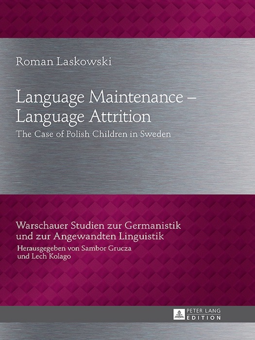 Language Maintenance — Language Attrition