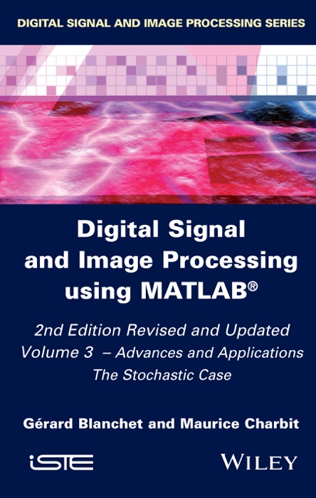 Digital Signal and Image Processing using MATLAB, Volume 3