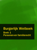 Burgerlijk Wetboek Boek 1 - BW Personen-en familierecht - Nederland