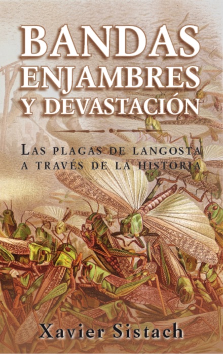 Bandas, enjambres y devastación