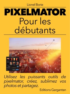 Pixelmator pour les débutants - Lionel Borie