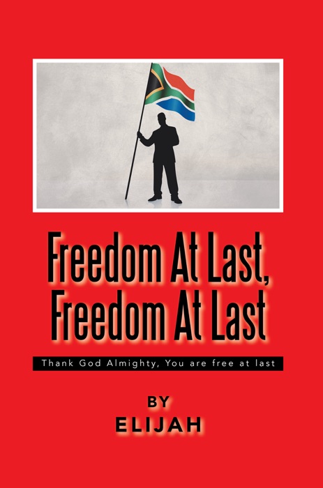 Freedom At Last, Freedom At Last