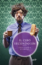 Il cibo secondo Jim - Jim Gaffigan