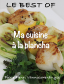 Ma cuisine à la Plancha - Pierre-Henri Vannieuwenhuyse