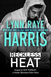Reckless Heat (A Hostile Operations Team Prequel) - Lynn Raye Harris by  Lynn Raye Harris PDF Download