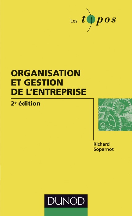 Organisation et gestion de l'entreprise - 2e édition