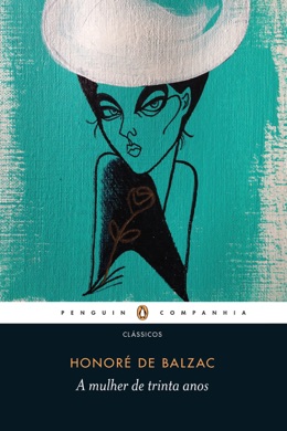 Capa do livro A Mulher de Trinta Anos de Honoré de Balzac