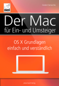 Der Mac für Ein- und Umsteiger - Giesbert Damaschke