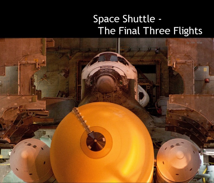 Space Shuttle - The Final Three Flights
