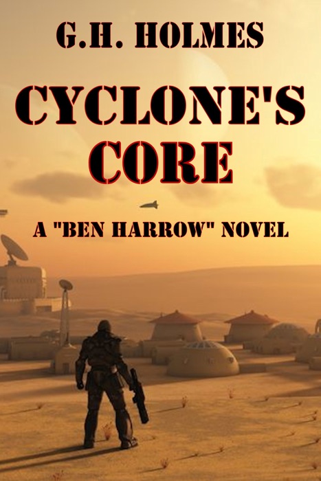 Cyclone's Core: A Sci Fi Military Adventure
