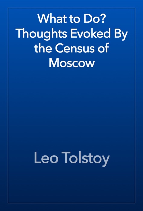 What to Do? Thoughts Evoked By the Census of Moscow