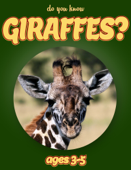 Do you Know Giraffes? (animals for kids 3-5) - Cindy Bowdoin