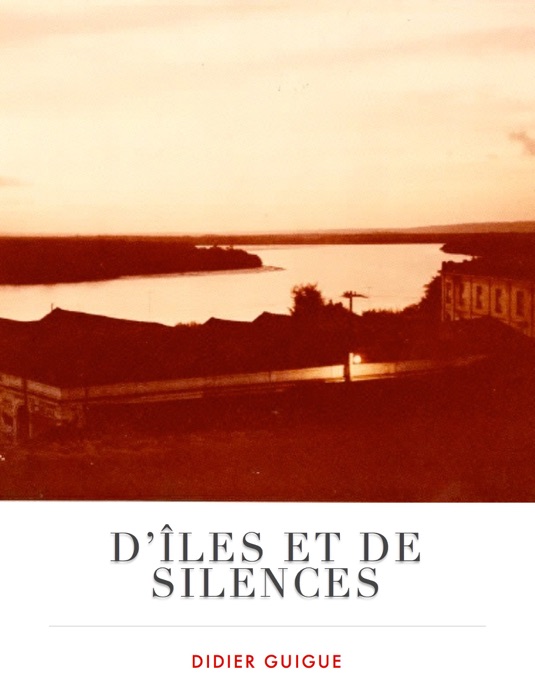 D'Îles et de silences