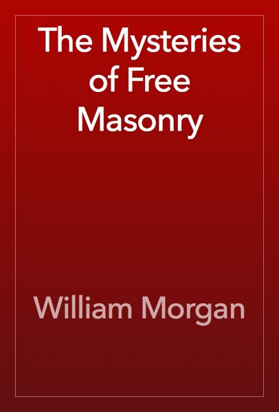 The Mysteries of Free Masonry