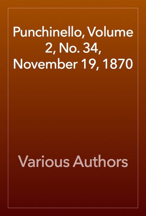 Punchinello, Volume 2, No. 34, November 19, 1870