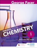 George Facer's Edexcel A Level Chemistry Student Book 1 - George Facer