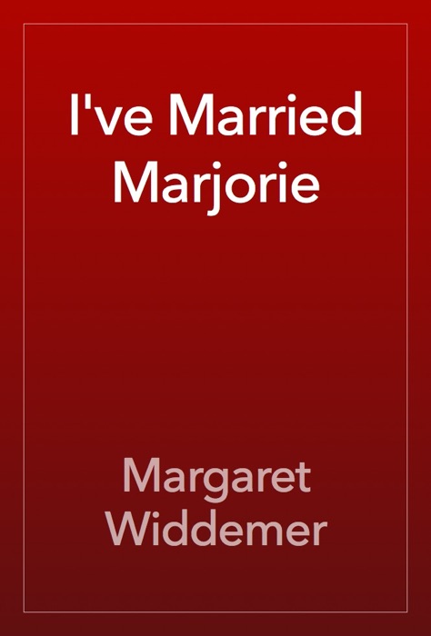 I've Married Marjorie