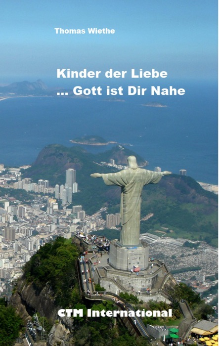 Kinder der Liebe...Gott ist in Deiner Nähe