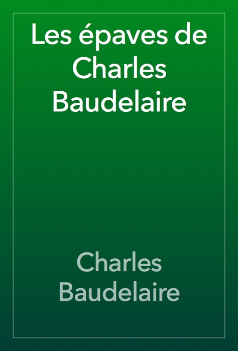 Les épaves de Charles Baudelaire