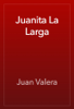 Juanita La Larga - Juan Valera